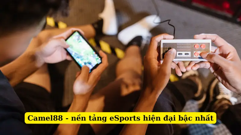 Camel88 - nền tảng eSports hiện đại bậc nhất