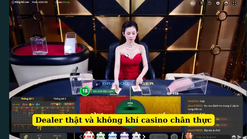 Dealer thật và không khí casino chân thực